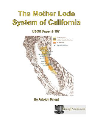 The Mother Lode System of California - Paperback by Books by splitShops