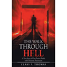 The Walk Through Hell: A True Story of One Pastor's Battle with Demonic Possession