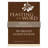 Feasting on the Word Worship Companion, Year C - Two-Volume Set: Liturgies for Year C