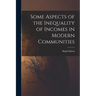 Some Aspects of the Inequality of Incomes in Modern Communities