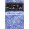 Handy Mandy in Oz: Founded on and Continuing the Famous Oz Series