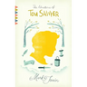The Adventures of Tom Sawyer: The Adventures of Tom Sawyer: A Novel