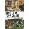 Can I Be in Your Class?: Real Education Reform to Motivate Secondary Students