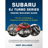 Subaru EJ Turbo Series: The art of building a powerful and reliable Subaru ej engine