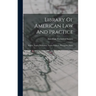 Library Of American Law And Practice: Equity. Equity Procedure. Trusts-trustees. Prerogative Writs