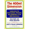 The Added Dimension: Celebrating the Opportunities, Rewards, and Challenges of the Add Experience