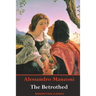 The Betrothed: (Complete and unabridged)