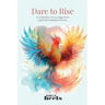 Dare To Rise
