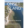Onset Island: A Collection of Memories