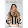 Elle: Life, Lessons, and Learning to Trust Yourself