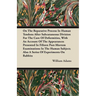 On the Reparative Process in Human Tendons After Subcutaneous Division for the Cure of Deformities, with an Account of the Appearances Presented in Fi