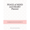 Peace of Mind and Heart Planner: End of Life Organizer and Checklist *A Workbook of Everything My Loved Ones Need to Know When I Die* (Funeral Details