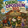 Ohno the Opossum and the BIG Store: A Yonder Creek Adventure