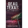 Dead Texas: No Comfort