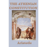 The Athenian Constitution: A Study of the Structure and Evolution of Athenian Government