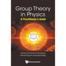 Group Theory in Physics: A Practitioner's Guide