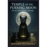Temple of the Purring Moon: Rituals from Bastet's Lineage