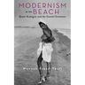 Modernism at the Beach: Queer Ecologies and the Coastal Commons