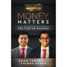 Money Matters: World's Leading Entrepreneurs Reveal Their Top Tips to Success (Vol.1 - Edition 2)