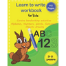 Learn to write workbook for kids 3-5: trace alphabet, numbers, words, sentences and drawing handwriting practice workbook, pen control line tracing le