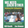 We Need Each Other: Building Gift Community