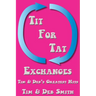 Tit for Tat Exchanges: Tim & Deb's Greatest Hits