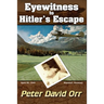 Eyewitness to Hitler's Escape