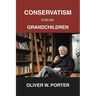 Conservatism for My Grandchildren
