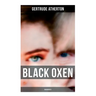 Black Oxen (Unabridged)