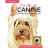 Color Me Canine (Toy Group): A Coloring Book for Dog Owners of All Ages