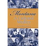 Montana, a Cultural Medley: Stories of Our Ethnic Diversity
