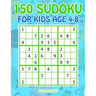 150 Sudoku for Kids Ages 4-8: Sudoku With Cute Monster Books for Kids