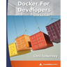 Docker for Developers, 2nd Edition: php[architect] print edition