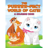 The Purrrr-fect World of Cats! (A Coloring Book)