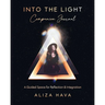 Into the Light Companion Journal: A Guided Space for Reflection & Integration