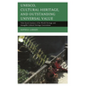 Unesco, Cultural Heritage, and Outstanding Universal Value: Value-Based Analyses of the World Heritage and Intangible Cultural Heritage Conventions