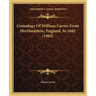 Genealogy Of William Carver From Hertfordshire, England, In 1682 (1903)