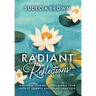 Radiant Reflections 31-Week Journey to Illuminate Your Path of Growth and Transformation