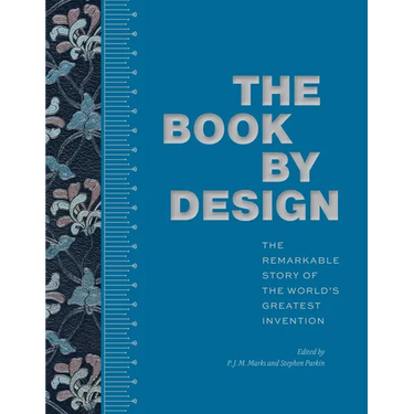 The Book by Design: The Remarkable Story of the World's Greatest Invention