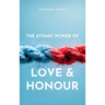 Atomic Power of Love and Honour