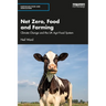 Net Zero, Food and Farming: Climate Change and the UK Agri-Food System