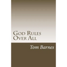 God Rules Over All: Getting A Handle On God's Sovereignty