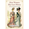 How Women May Earn Money