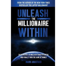 Unleash The Millionaire Within