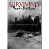 SURVIVING "ROCK-BOTTOM" What's To Come Is Better Than What Has Been"