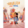 Abuelita and Me