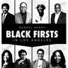 Black Firsts in Los Angeles: Encyclopedia of Extraordinary Achievements by Black Angelenos