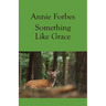 Something Like Grace