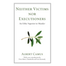Neither Victims nor Executioners