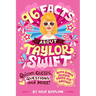 96 Facts about Taylor Swift: Quizzes, Quotes, Questions, and More! with Bonus Journal Pages for Writing!